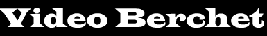 Video Berchet