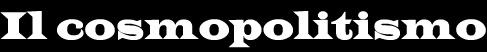 Il cosmopolitismo